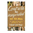 Libro Controla Tú Inseguridad en 30 Días