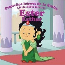 [9781909897038] Libro Esther Pequeños Héroes de la Biblia Bilingue